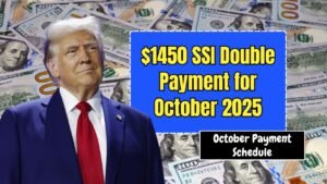 $1450 SSI Double Payment for October 2025 – Full Details on Payment Dates and Eligibility