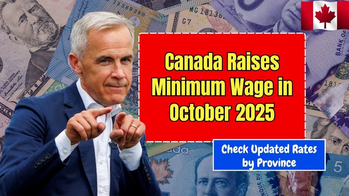 Canada Raises Minimum Wage in October 2025 – Check Updated Rates by Province