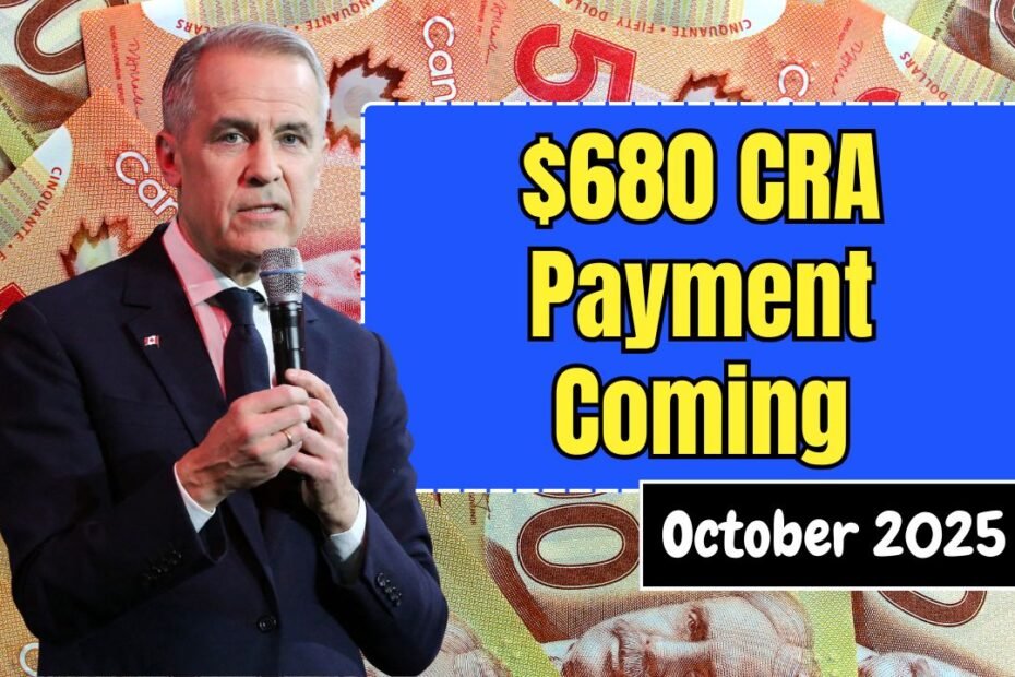 $680 CRA Payment Coming in October 2025 – Find Out If You Qualify