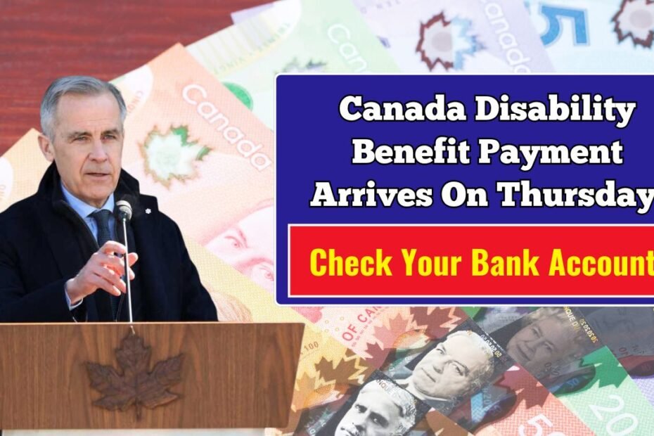 Canada Disability Benefit Payment Arrives On Thursday — Check Your Bank Account!
