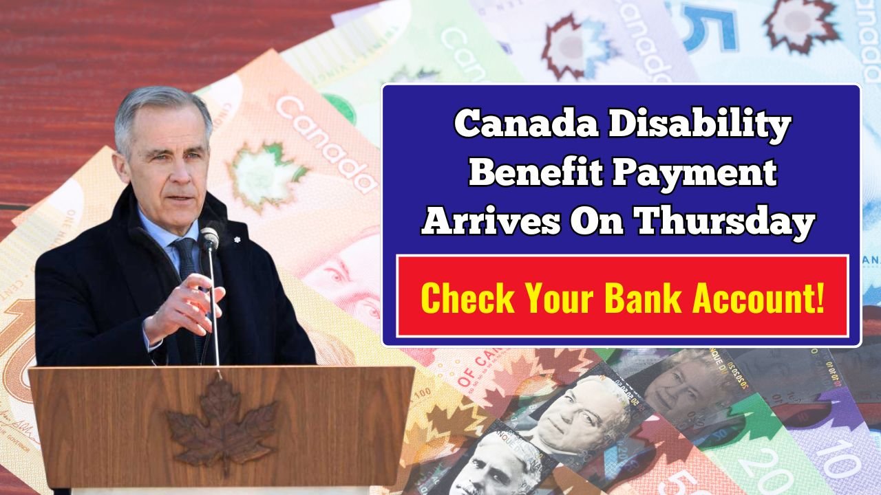 Canada Disability Benefit Payment Arrives On Thursday — Check Your Bank Account!