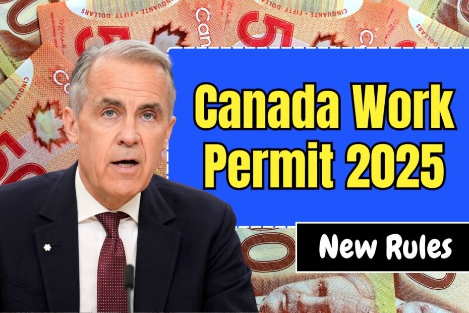 Canada Work Permit 2025 – New Rules Allow Applying Without Employer Sponsorship