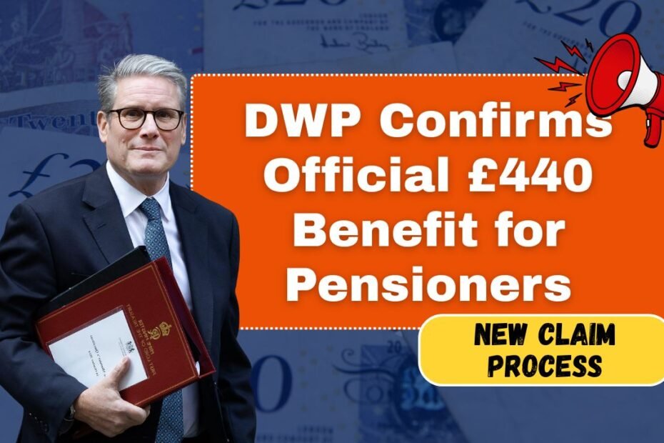 DWP Confirms Official £440 Benefit for Pensioners — New Claim Process Begins in October