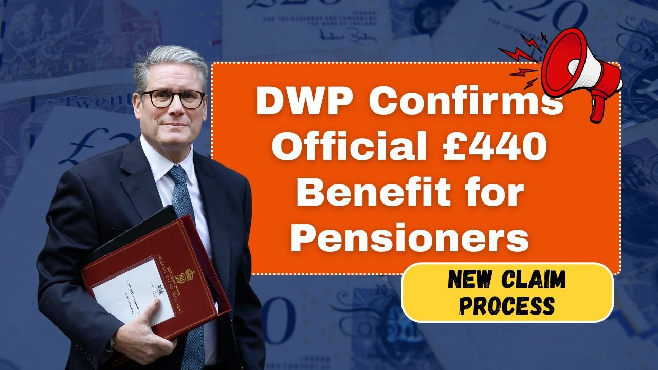 DWP Confirms Official £440 Benefit for Pensioners — New Claim Process Begins in October