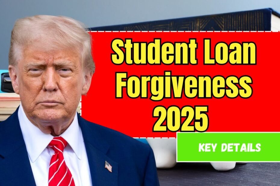 Student Loan Forgiveness 2025 – Key Details You Need to Know Before October 21 Deadline