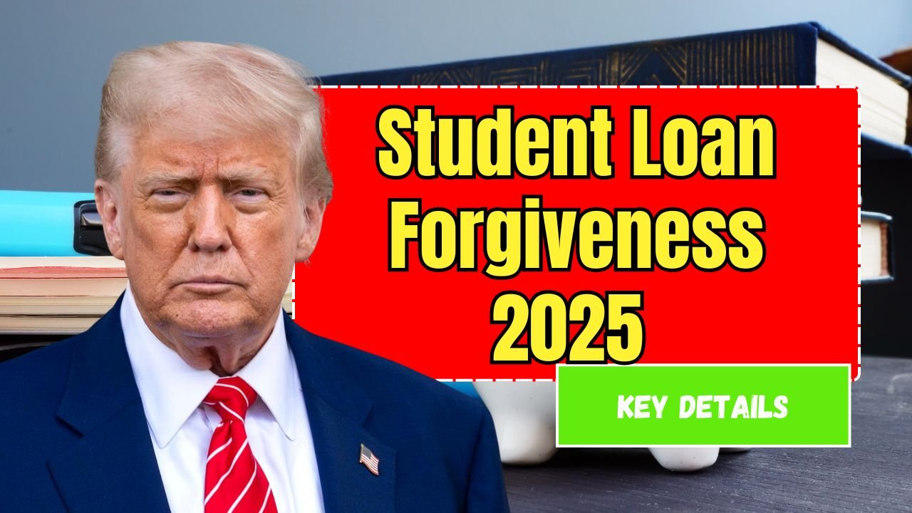 Student Loan Forgiveness 2025 – Key Details You Need to Know Before October 21 Deadline
